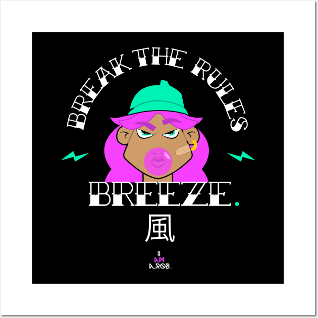 Break The Rules ,Breeze Wall Art by iiamarob